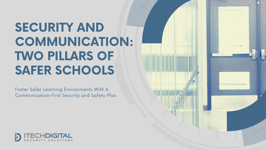 Security and Communication two pillars of safer schools